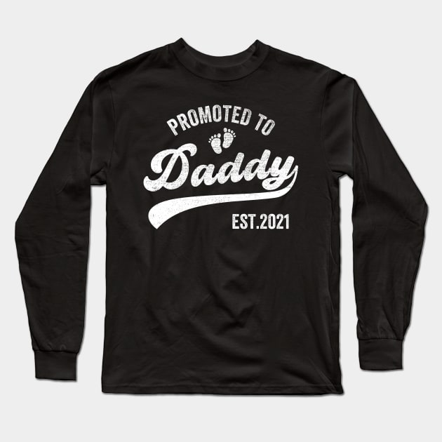 Promoted to Daddy 2021, Funny New Dad Baby Long Sleeve T-Shirt by DragonTees